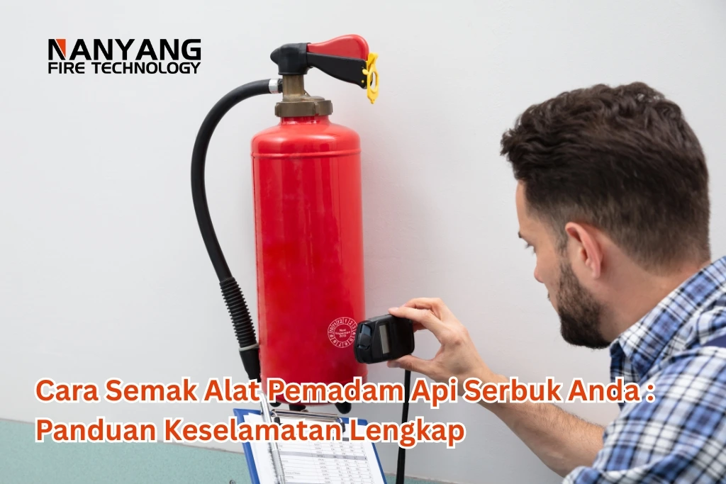 cara menyemak alat pemadam api serbuk