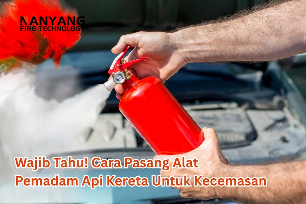 cara memasang alat pemadam api dalam kereta